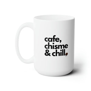 Chisme Time Deluxe: Cafecito, Chisme & Chill - 15oz Ceramic Mug with Coffee Bean Detail