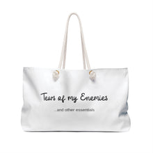 Load image into Gallery viewer, Fierce Weekender Bag - &#39;Tears of My Enemies &amp; Other Essentials&#39; - Bold Travel Carryall
