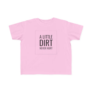 Adventure Tee- 'A Little Dirt Never Hurt' Playful Shirt for Toddlers
