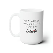 Load image into Gallery viewer, Cafecito-Fueled Jefa - Inspirational 15oz Ceramic Mug
