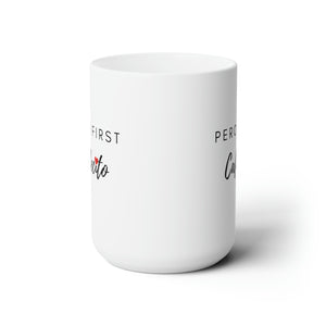 Pero First, Cafecito - 15oz Ceramic Mug with Heart Detail