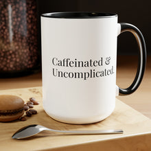 Load image into Gallery viewer, Caffeinated and Uncomplicated&quot; 15 oz Ceramic Coffee Mug (Black and White)
