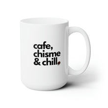 Load image into Gallery viewer, Chisme Time Deluxe: Cafecito, Chisme &amp; Chill - 15oz Ceramic Mug with Coffee Bean Detail
