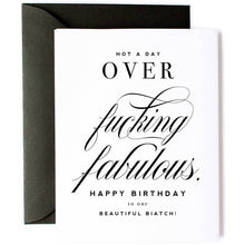 Load image into Gallery viewer, Not A Day Over F&#39;ing Fabulous- Birthday Card
