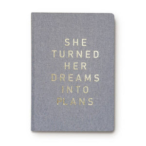 She Turned Her Dreams Into Plans- Journal